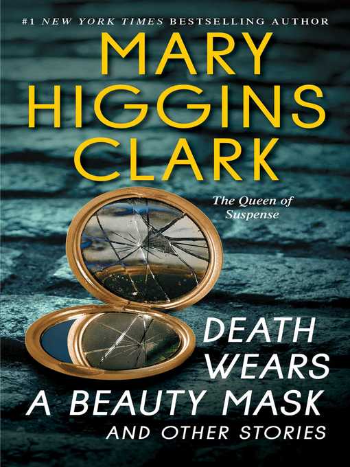 Title details for Death Wears a Beauty Mask and Other Stories by Mary Higgins Clark - Wait list